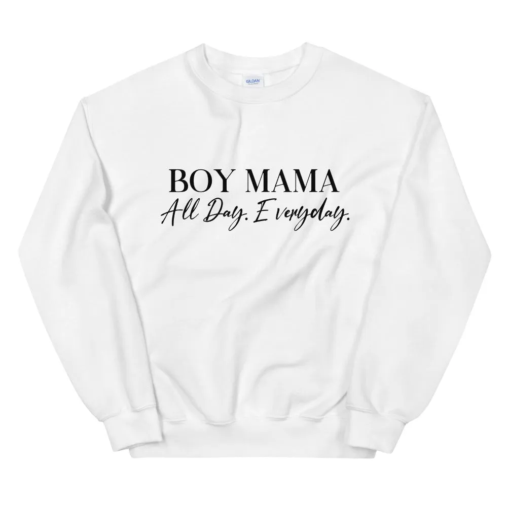 Boy Mama All Day Everyday Sweatshirt