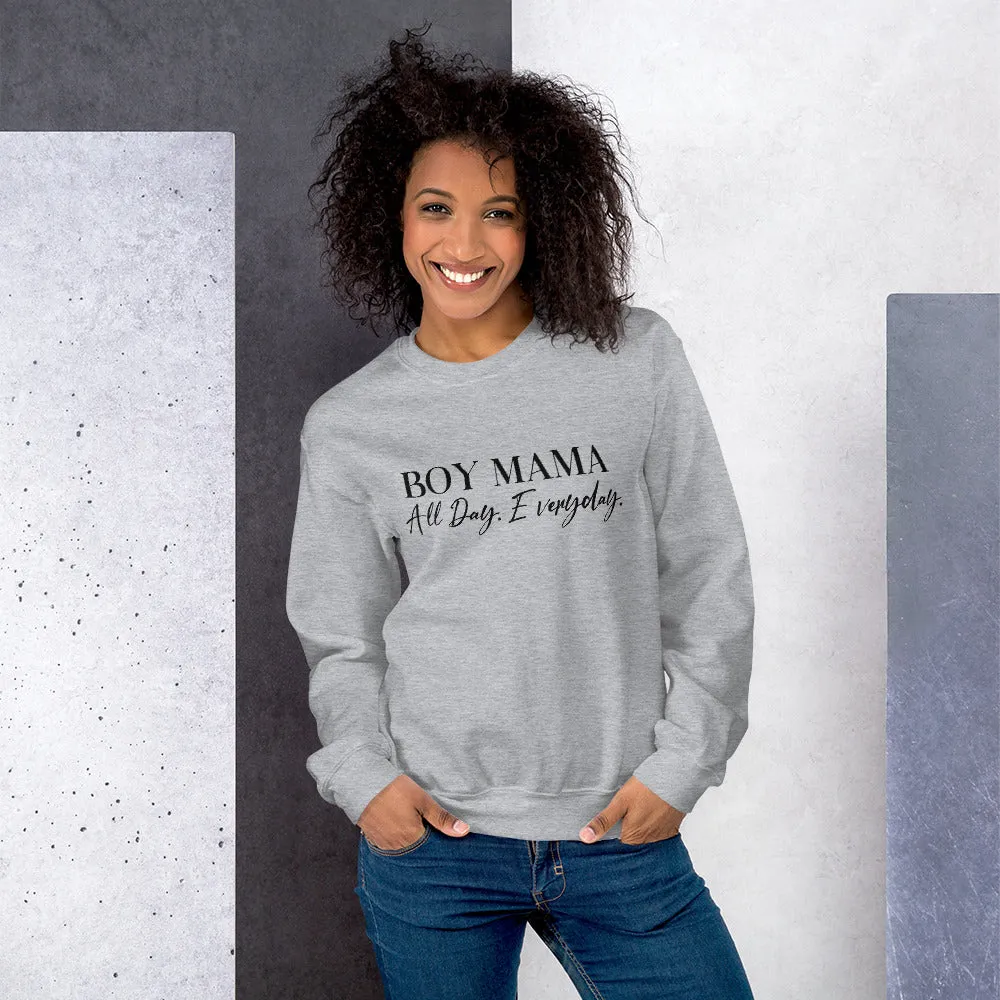 Boy Mama All Day Everyday Sweatshirt